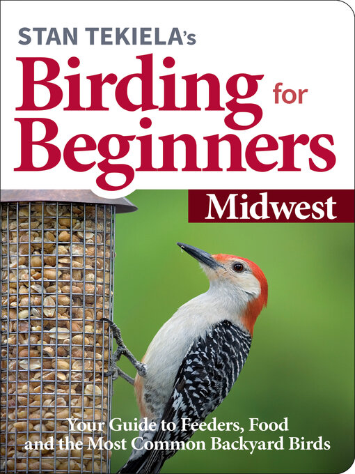 Title details for Stan Tekiela's Birding for Beginners by Stan Tekiela - Available